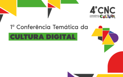 MinC realiza Conferência Temática da Cultura Digital entre 24 e 26 de janeiro